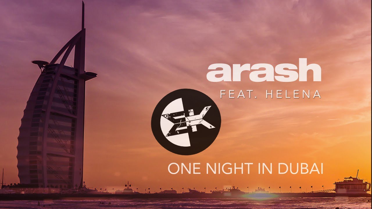 Arash feat. Helena One Night In Dubai 1
