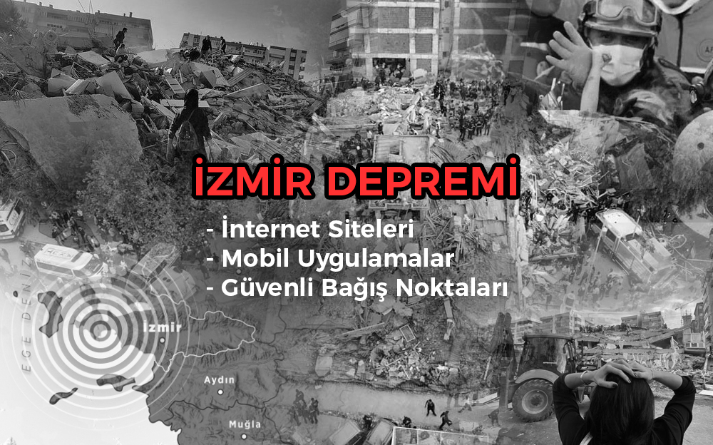 İzmir Depremi İçin Hayata Geçirilen Dijital Projeler ve Güvenli Bağış Noktaları 1
