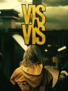 Vis a Vis – Series Subject, Review, Details, Cast, Ratings, Trailer