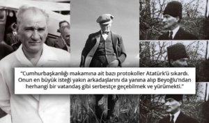 Mustafa Kemal Atatürk’ün Tüyleri Diken Diken Eden ve Az Bilinen 10 Anısı